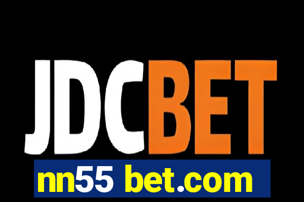 nn55 bet.com